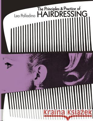 The Principles and Practice of Hairdressing Leo Palladino 9780333121177