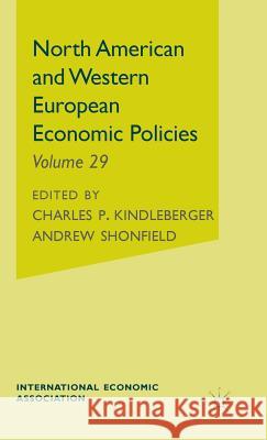 North American and Western European Economic Policies Charles P. Kindleberger 9780333121634 PALGRAVE MACMILLAN