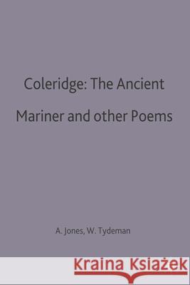 Coleridge: The Ancient Mariner and Other Poems Jones, Alun R. 9780333128374