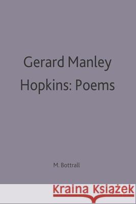 Gerard Manley Hopkins: Poems Margaret Bottrall 9780333149690 Bloomsbury Publishing PLC