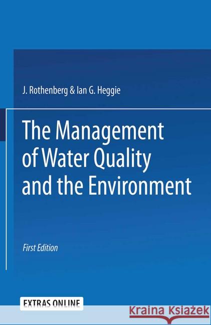 The Management of Water Quality and the Environment J.G. Rothenberg Ian G. Heggie  9780333156926 Palgrave Macmillan