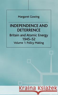 Independence and Deterrence: Volume 1: Policy Making Arnold, Lorna 9780333157817 PALGRAVE MACMILLAN
