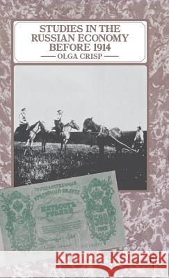 Studies in the Russian Economy Before 1914 Crisp, Olga 9780333169070 Palgrave Macmillan