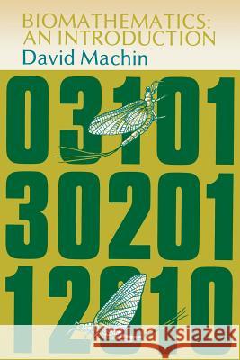 Biomathematics: An Introduction Machin, David 9780333180808 Palgrave MacMillan