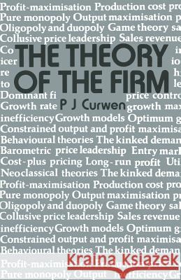 The Theory of the Firm Peter J. Curwen 9780333188477