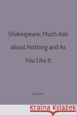 Shakespeare: Much ADO about Nothing and as You Like It Na, Na 9780333194218 0