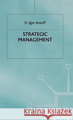 Strategic Management H. Igor Ansoff 9780333196861