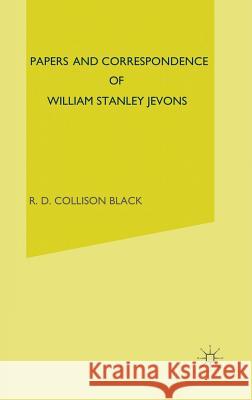 Papers and Correspondence of William Stanley Jevons: Volume 7: Paperson Political Economy William Stanley Jevons R.D.Collison Black  9780333199794 Palgrave Macmillan