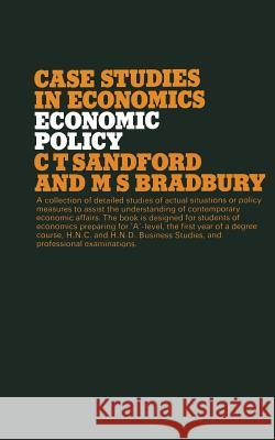 Economic Policy Sandford C T (Cedric Thomas)             Cedric Sandford M. S. Bradbury 9780333214800