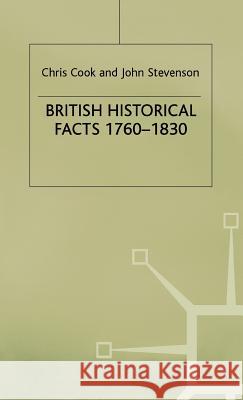 British Historical Facts, 1760-1830 Chris Cook John Stevenson 9780333215128 PALGRAVE MACMILLAN