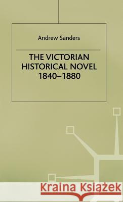 The Victorian Historical Novel 1840-1880  9780333220931 PALGRAVE MACMILLAN