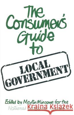 A Consumer's Guide to Local Government Minogue, Martin 9780333237632