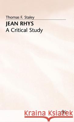 Jean Rhys a Critical Study Staley, Thomas F. 9780333245224 PALGRAVE MACMILLAN