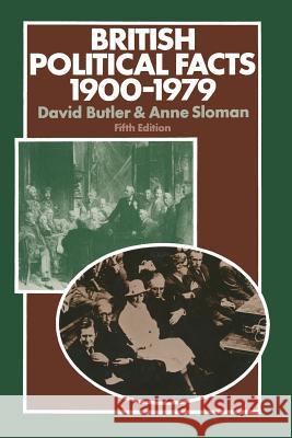 British Political Facts 1900-1979 David Butler Anne Sloman 9780333255926