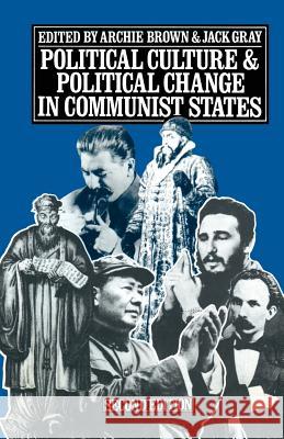 Political Culture and Political Change in Communist States Archie Brown Archie Brown Jack Gray 9780333256091 Palgrave MacMillan