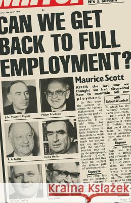 Can We Get Back to Full Employment? Maurice Fitzgerald Scott Robert A. Caslett Robert A. Laslett 9780333258330