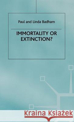 Immortality or Extinction? Paul Badham Linda Badham 9780333259337 PALGRAVE MACMILLAN