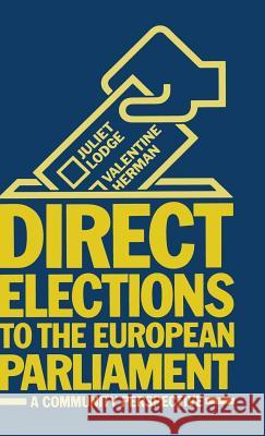 Direct Elections to the European Parliament: A Community Perspective Juliet Lodge Valentine Herman  9780333259559