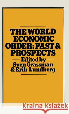 The World Economic Order: Past and Prospects Lundberg, E. 9780333269992 Palgrave Macmillan