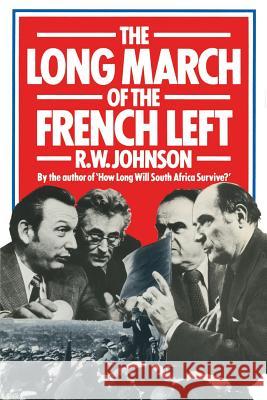 The Long March of the French Left R.W. Johnson 9780333274187 Palgrave Macmillan