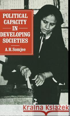 Political Capacity in Developing Societies A.H. Somjee   9780333287194 Palgrave Macmillan