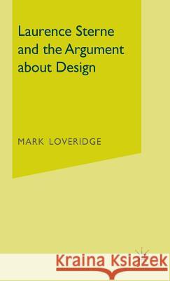 Laurence Sterne and the Argument about Design Mark Loveridge 9780333294017