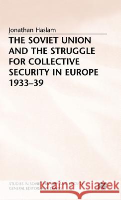 The Soviet Union and the Struggle for Collective Security in Europe1933-39  9780333300503 PALGRAVE MACMILLAN