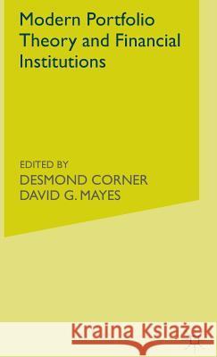 Modern Portfolio Theory and Financial Institutions Desmond C. Corner David G. Mayes  9780333307755 Palgrave Macmillan