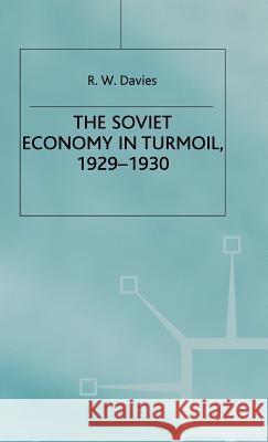 The Industrialisation of Soviet Russia 3: The Soviet Economy in Turmoil 1929-1930 R. W. Davies 9780333311028 PALGRAVE MACMILLAN