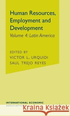 Human Resources, Employment and Development Victor L. Urquidi Saul Trejo Reyes 9780333327302