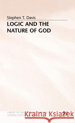 Logic and the Nature of God Stephen T. Davis 9780333331798 PALGRAVE MACMILLAN