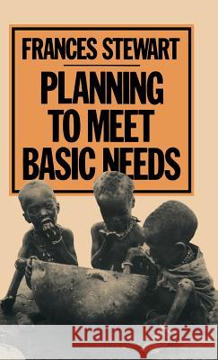 Planning to Meet Basic Needs Stewart Frances 9780333340189 Palgrave MacMillan