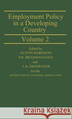 Employment Policy in a Developing Country: A Case-Study of India Austin Robinson   9780333346471