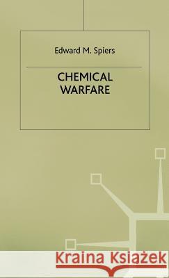 Chemical Warfare Edward M. Spiers 9780333346594 PALGRAVE MACMILLAN
