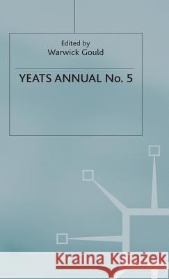 Yeats Annual No 5 Warwick Gould   9780333353332