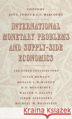 International Monetary Problems and Supply-Side Economics: Essays in Honour of Lorie Tarshis Harcourt, G. 9780333362006 Palgrave Macmillan