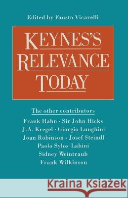 Keynes's Relevance Today Vicarelli, Fausto 9780333363461