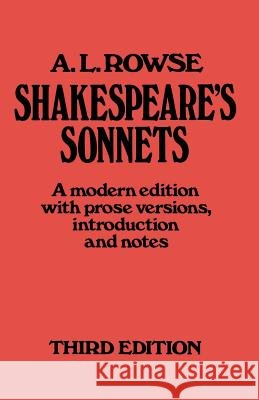 Shakespeare S Sonnets: A Modern Edition, with Prose Versions, Introduction and Notes Rowse, A. L. 9780333363874
