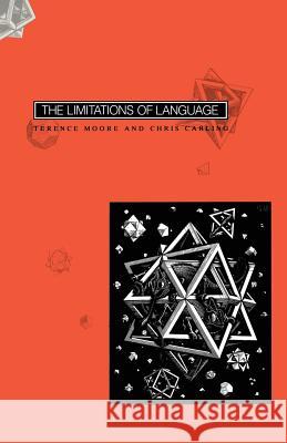 The Limitations of Language Terence Moore Chris Carling Anna Larsson 9780333371534