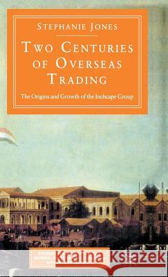 Two Centuries of Overseas Trading Jones, Stephanie 9780333371725