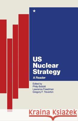 Us Nuclear Strategy: A Reader Bobbitt, Philip 9780333374450 Palgrave MacMillan