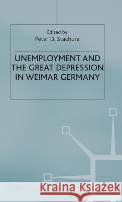 Unemployment and the Great Depression in Weimar Germany  9780333376461 PALGRAVE MACMILLAN