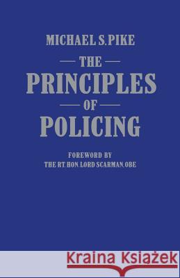 The Principles of Policing M. Pike 9780333382455 Palgrave MacMillan