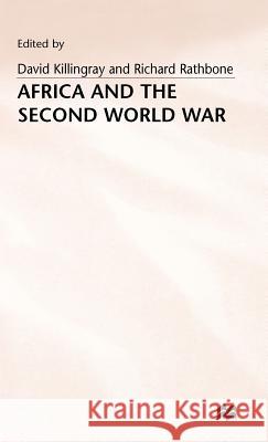 Africa and the Second World War David Killingray R. J. A. R. Rathbone 9780333382585