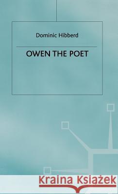 Owen the Poet Dominic Hibberd 9780333384480 PALGRAVE MACMILLAN