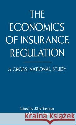 The Economics of Insurance Regulation: A Cross-National Study Finsinger, Jorg 9780333396841 Palgrave Macmillan
