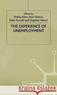 The Experience of Unemployment  9780333396933 PALGRAVE MACMILLAN