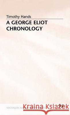 A George Eliot Chronology Timothy Hands 9780333398364 PALGRAVE MACMILLAN