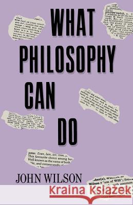 What Philosophy Can Do Wilson John 9780333399194 Palgrave MacMillan