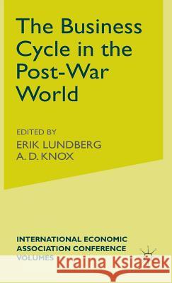 The Business Cycle in the Post-War World Erik Lundberg 9780333406298